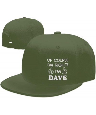 of Course I'm Right I'm Dave Unisex Snapback Hat Classic Fashion Trucker Adjustable Brim Baseball Cap Moss Green $10.65 Baseb...