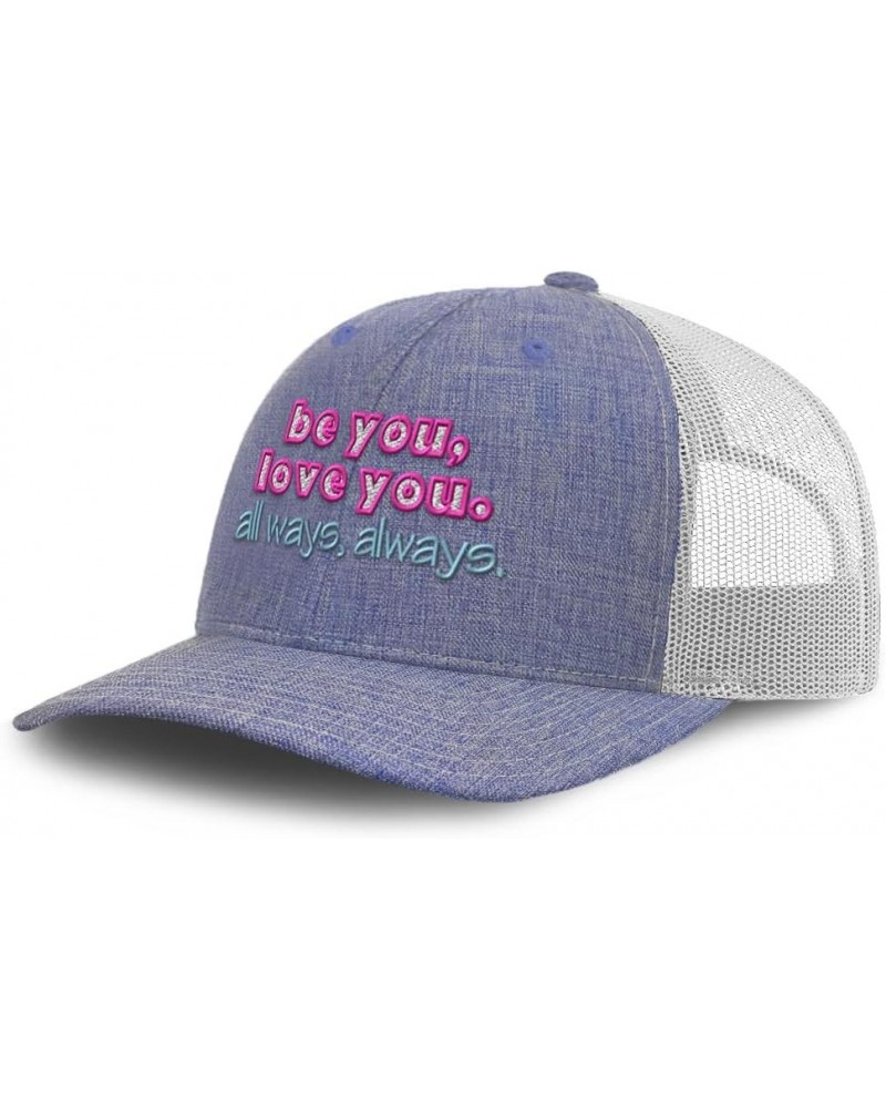 Trucker Hat Baseball Cap Be You, Love You Always, Always B Cotton Dad Hats for Men & Women Heather Blue White $13.76 Baseball...