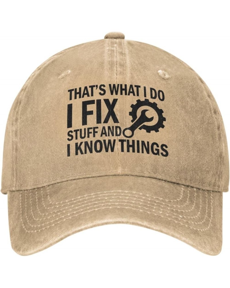 Thats What I Do I Fix Stuff and I Know Things Hat for Men I Fix Stuff and I Know Things Hat Cool Stuff Hat for Men Funny Natu...