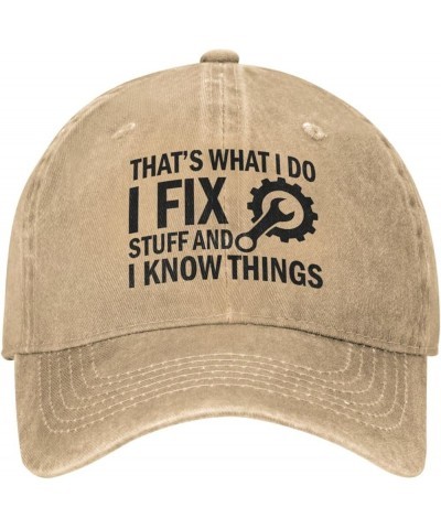 Thats What I Do I Fix Stuff and I Know Things Hat for Men I Fix Stuff and I Know Things Hat Cool Stuff Hat for Men Funny Natu...