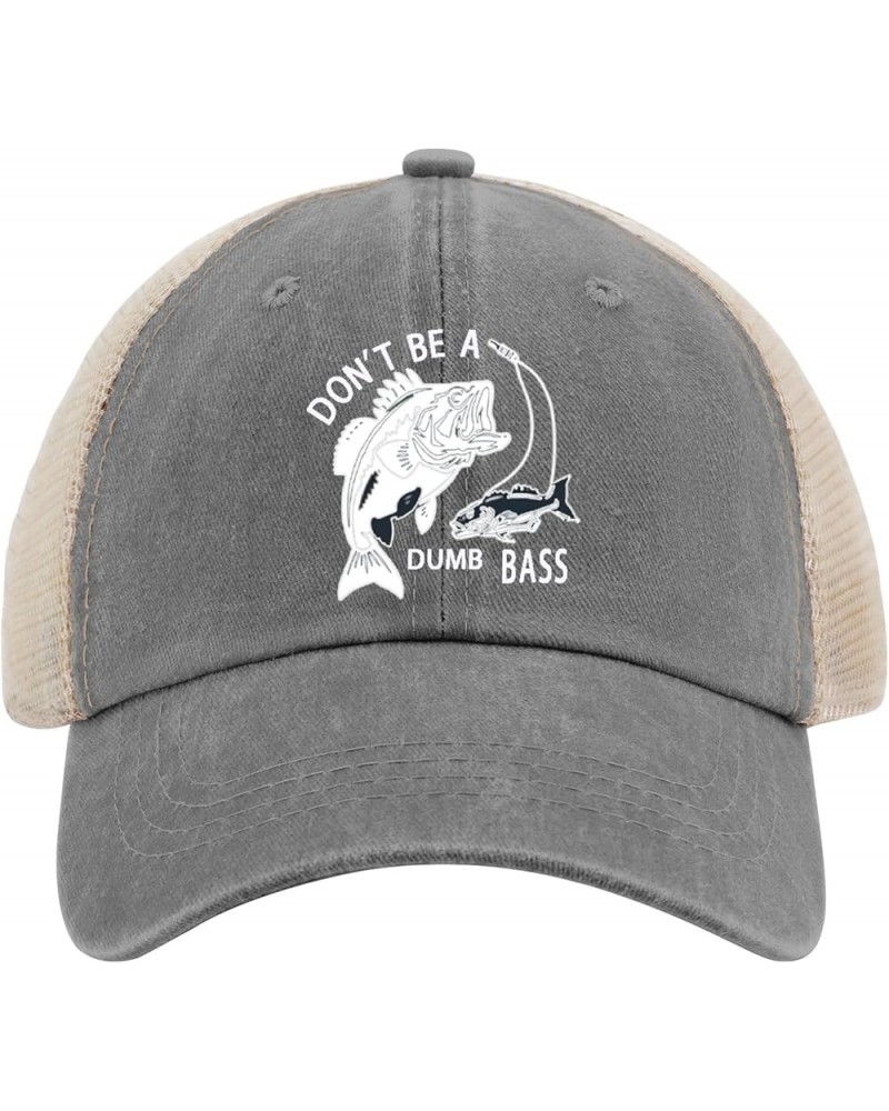 Mens Don't Be A Dumb Bass Fisherman Hats for Womens Baseball Cap Trendy Washed Dad Hat Light Weight Gray02 $10.59 Fedoras