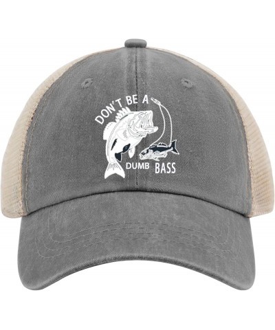 Mens Don't Be A Dumb Bass Fisherman Hats for Womens Baseball Cap Trendy Washed Dad Hat Light Weight Gray02 $10.59 Fedoras