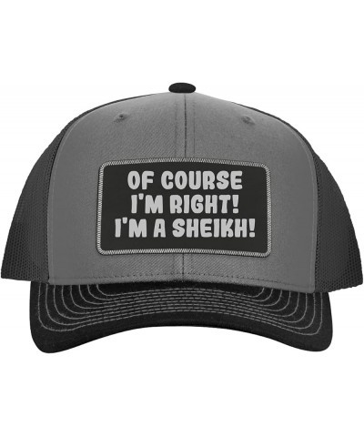 of Course I'm Right! I'm A Sheikh! - Leather Black Patch Engraved Trucker Hat Grey/steel $18.47 Baseball Caps