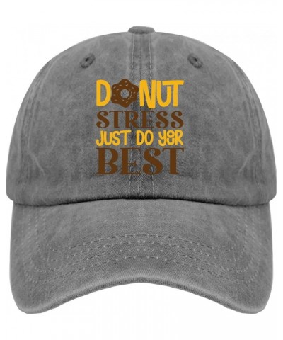 Donut Stress Just Do Your Best Baseball Cap Party Hat Pigment Black Men's Hats Gifts for Grandpa Golf Hats Pigment Gray $9.50...