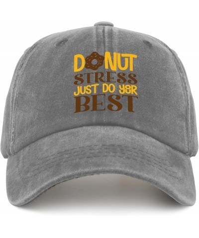 Donut Stress Just Do Your Best Baseball Cap Party Hat Pigment Black Men's Hats Gifts for Grandpa Golf Hats Pigment Gray $9.50...