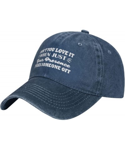 Funny Hat Don't You Love It When Just Your Presence Pisses Someone Off Hat for Women Baseball Caps Cute Caps Navy Blue $13.42...