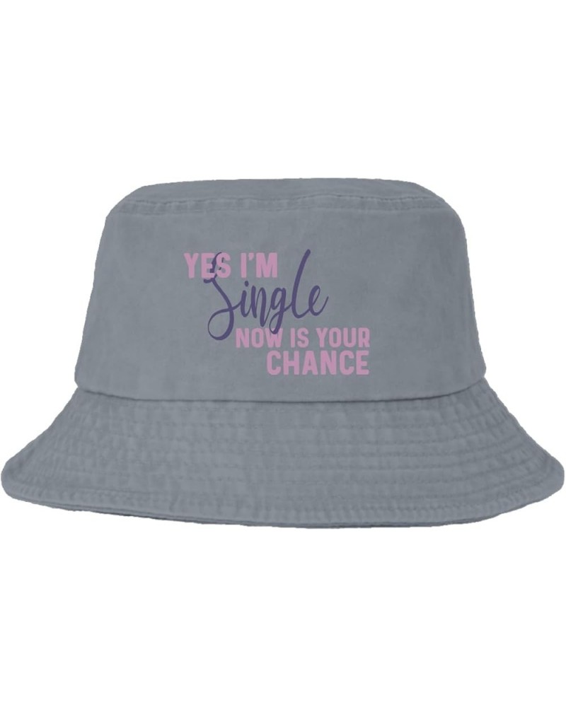 Cool Bucket Hats Bucket Hat Yes I'm Singles Now is Your Chance Funny Hat for Hiking Accessories for Golf Must Light Grey $11....