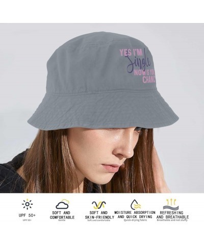 Cool Bucket Hats Bucket Hat Yes I'm Singles Now is Your Chance Funny Hat for Hiking Accessories for Golf Must Light Grey $11....