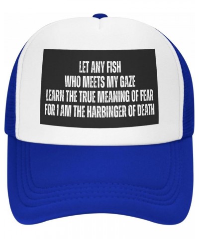 Let Any Fish Who Meets My Gaze Mesh Hat Men Women Baseball Cap Funny Trucker Hat Blue $11.43 Baseball Caps