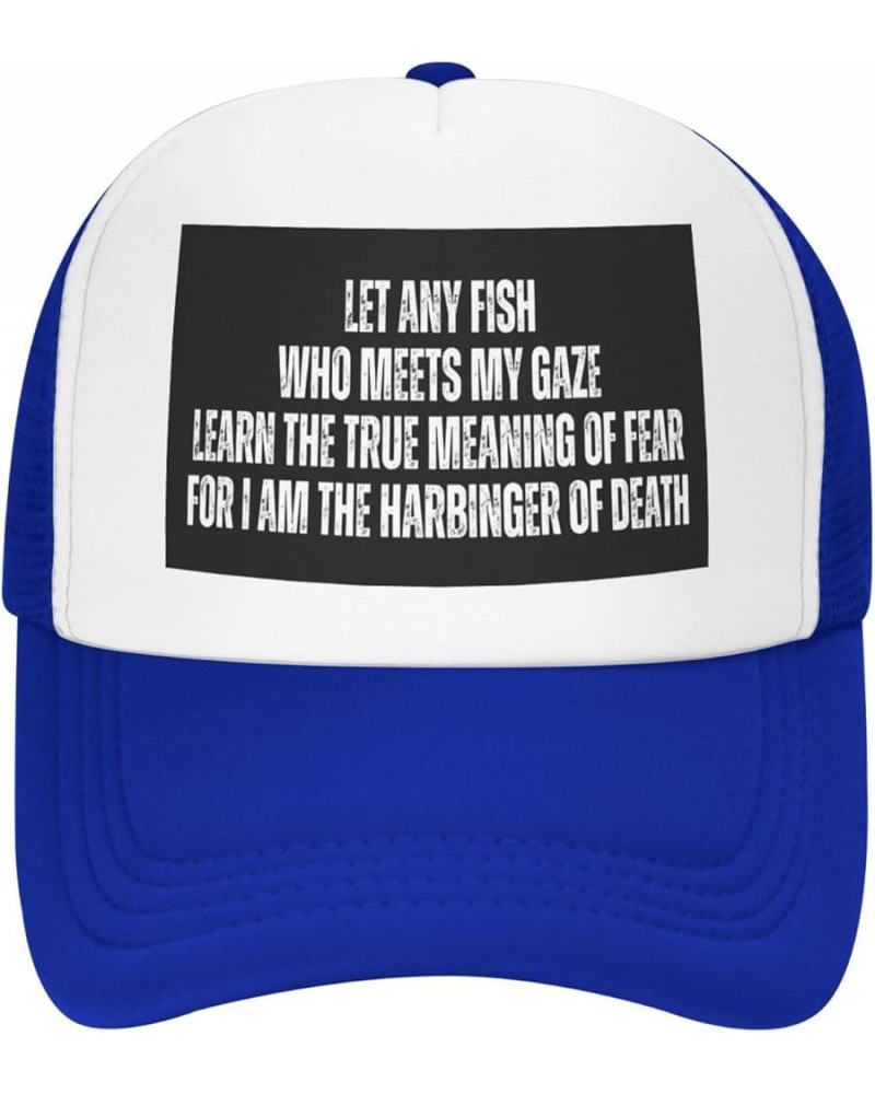 Let Any Fish Who Meets My Gaze Mesh Hat Men Women Baseball Cap Funny Trucker Hat Blue $11.43 Baseball Caps