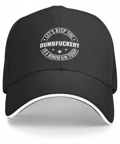 Let's Keep The Dumbfuckery to A Minimum Today Baseball Cap Casual Man Woman Baseball Hat Washable Adjusting Baseball Hats Bla...