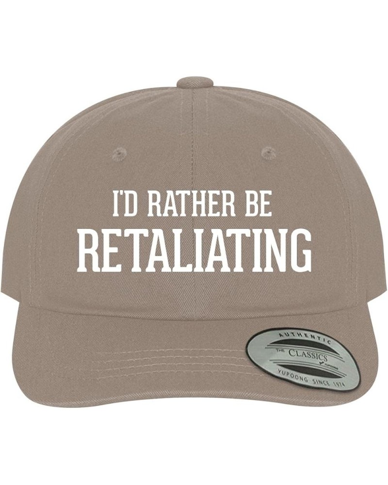 I'd Rather Be Retaliating - Soft Dad Hat Baseball Cap Khaki $15.55 Baseball Caps