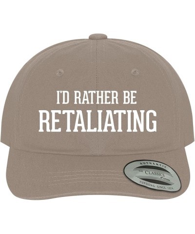 I'd Rather Be Retaliating - Soft Dad Hat Baseball Cap Khaki $15.55 Baseball Caps