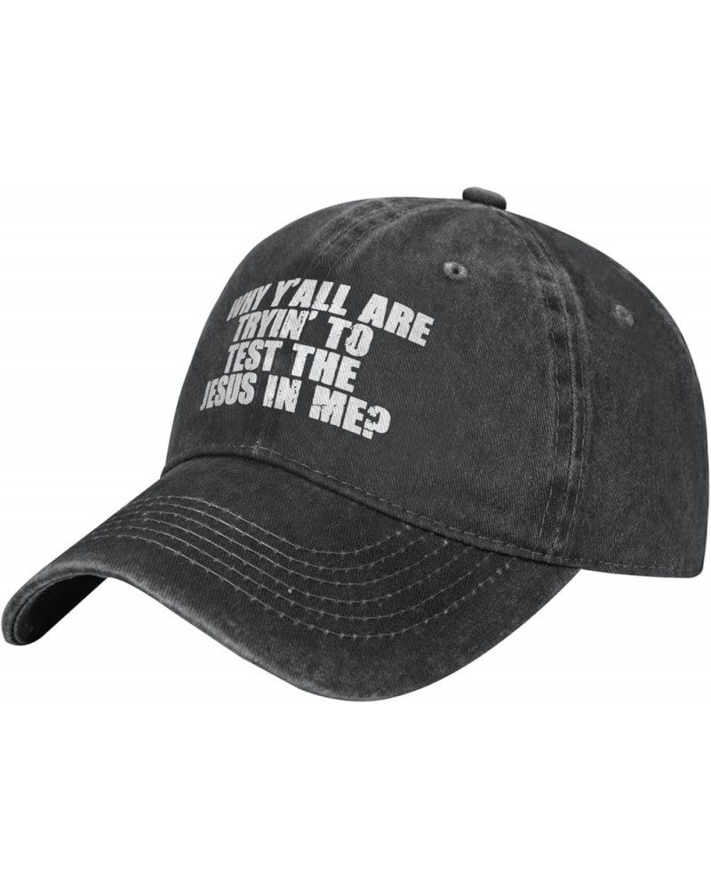 Why Y'all are Trying to Test The Jesus in Me Cotton Men's Baseball Cap Retro Washed Denim Trucker Hat Adjustable,Black Black ...