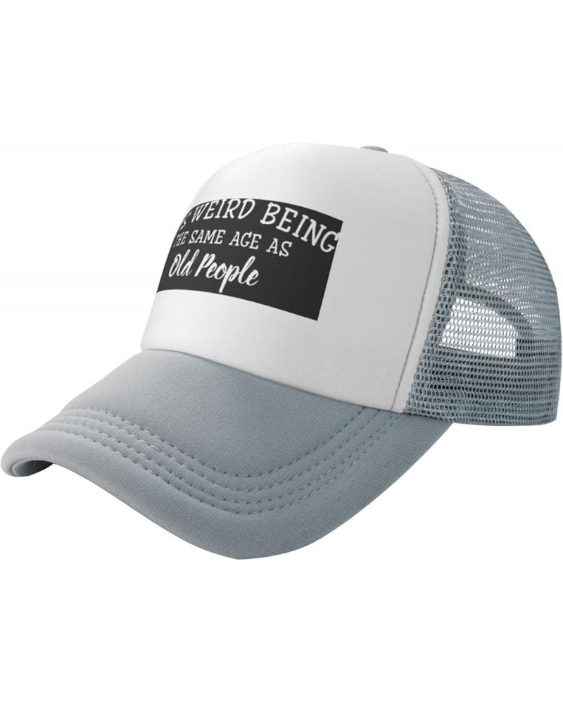 It's Weird Being The Same Age As Old People Gift Trucker Hat Mesh Baseball Cap Men Ponytail Hat Women Sun Hat Black Gray $9.4...